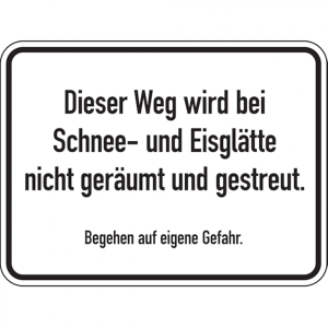 Dreifke&reg; Hinweisschild, Dieser Weg wird bei Schnee- und Eisgl&auml; - 400x300x2 mm...