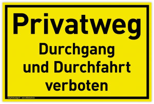 Schild Privatweg | PVC 30 x 20 cm | Durchgang und Durchfahrt verboten | gelb ...