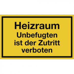 Dreifke&reg; Heizraum Unbefugten ist der Zutritt verboten, Folie, 250x150 mm