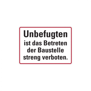 Dreifke&reg; Baustellenschild, Unbefugten ist das Betreten der Baustelle streng v...