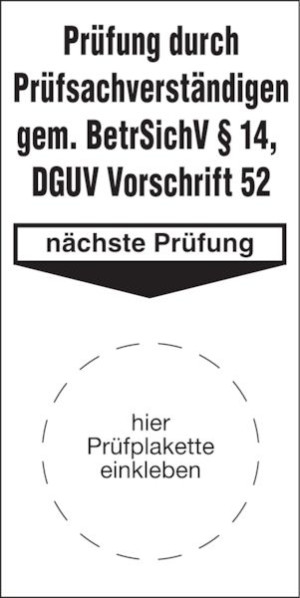 Grundplakette, BetrSichV &sect; 14 / DGUV Vorschrift 52, Folie, 80 x 40 mm - VE = ...