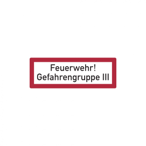 Dreifke&reg; Feuerwehrschild, Feuerwehr! Gefahrengruppe III - DIN 4066 | Folie se...