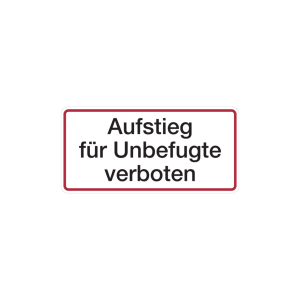 Dreifke&reg; Hinweisschild, Aufstieg f&uuml;r Unbefugte verboten, 170x350mm, Alu gepr&auml;...