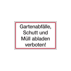 Dreifke&reg; Hinweisschild, Gartenabf&auml;lle, Schutt und M&uuml;ll abladen verboten, 200x...