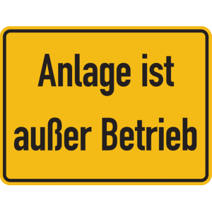 Dreifke&reg; Hinweisschild, Anlage ist au&szlig;er Betrieb, 150 x 200 - 200x150x0.6 mm ...