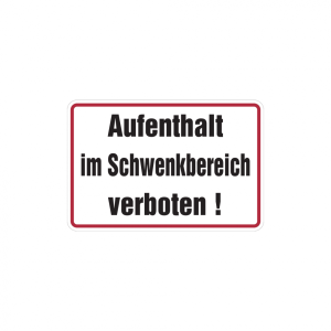 Dreifke&reg; Hinweisschild, Aufenthalt im Schwenkbereich verboten, 200x300mm, Fol...