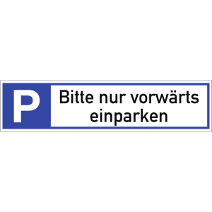 Dreifke&reg; Schild, Parkplatzreservierer Bitte nur vorw&auml;rts einparken, Alu, 460x...