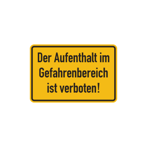 Dreifke&reg; Hinweisschild, Der Aufenthalt im Gefahrenbereich ist verboten!, 200x...