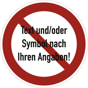Dreifke&reg; Schild Verbotszeichen - Text und/oder Symbol nach Ihren Angaben, Kun...