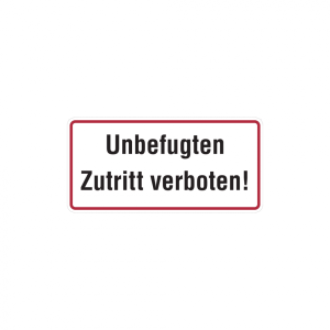 Dreifke&reg; Hinweisschild, Unbefugten Zutritt verboten!, Alu gepr&auml;gt, 170 x 350 ...