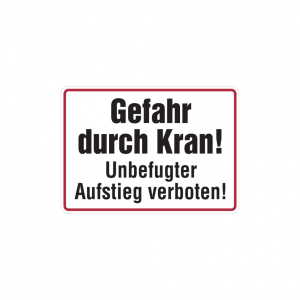 Dreifke&reg; Hinweisschild, Gefahr durch Kran! Unbefugter Aufstieg verboten!, 250...