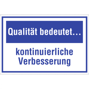Dreifke&reg; Schild Qualit&auml;t bedeutet ... kontinuierliche Verbesserung, Kunststof...