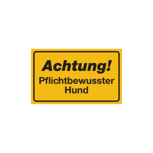 Dreifke&reg; Hinweisschild, Achtung! Pflichtbewusster Hund, Aluminium, 120 x 200 ...