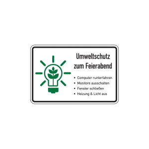 Dreifke&reg; Hinweisschild, Umweltschutz zum Feierabend, 200 x 300 mm, Folie, Fol...
