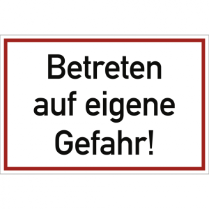 Dreifke&reg; Betreten auf eigene Gefahr!, Alu, 300x200 mm