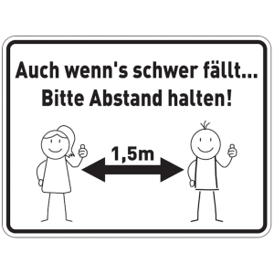 Dreifke&reg; Hinweisschild, Auch wenn's schwer f&auml;llt... Bitte Abstand halten! | P...