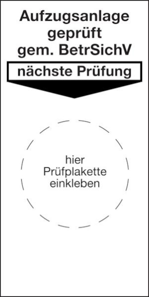 Grundplakette, Aufzugsanlage gepr&uuml;ft gem. BetrSichV, Folie, 80 x 40 mm - VE =...