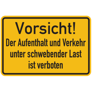 Dreifke&reg; Hinweisschild, Aufenthalt u. Verkehr unter schwebender Last verboten...