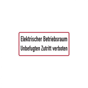 Dreifke&reg; Hinweisschild, Elektrischer Betriebsraum, Unbefugten Zutritt verbote...