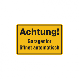 Dreifke&reg; Hinweisschild, Achtung! Garagentor &ouml;ffnet automatisch, 200x300mm, Al...