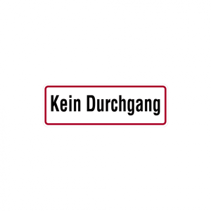 Schild Kein Durchgang | Alu 120 x 350 mm | wetterfest