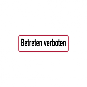 Schild Betreten verboten | Alu 120 x 350 mm | wetterfest