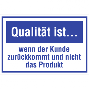 Dreifke&reg; Schild Qualit&auml;t ist ... wenn der Kunde zur&uuml;ckkommt ..., Kunststoff, ...