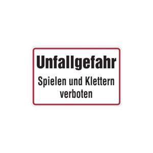 Dreifke&reg; Hinweisschild, Unfallgefahr Spielen und Klettern verboten, 200 x 300...