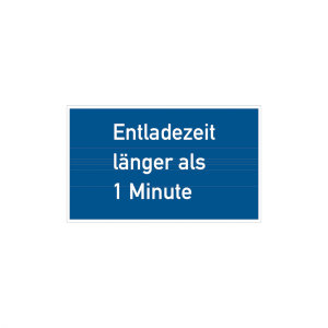Dreifke&reg; Hinweisschild, Entladezeit l&auml;nger als 1 Minute | Folie selbstklebend...