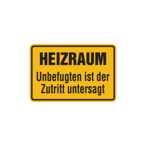 Dreifke&reg; Hinweisschild, Heizraum Unbefugten Zutritt untersagt, 200 x 300 mm, ...
