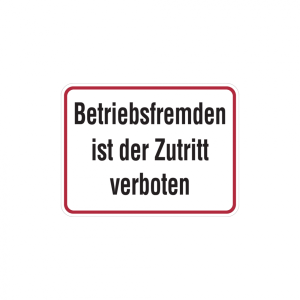 Dreifke&reg; Hinweisschild, Betriebsfremden ist der Zutritt verboten, Alu gepr&auml;gt...