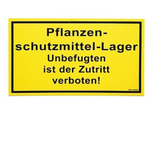 Hinweisschild Pflanzenschutzmittel-Lager