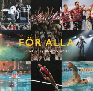 FÖR ALLA - En bok om Fyrishov 1991-2021