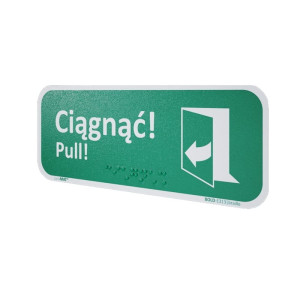Znak "Ciągnąć by otworzyć (prawy)" z Braille`m Bold