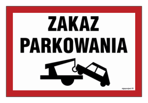 Znak "Zakaz parkowania'' Signproject