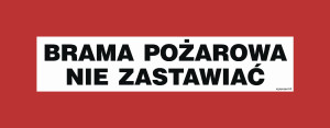 Znak "Brama pożarowa, nie zastawiać" Signproject