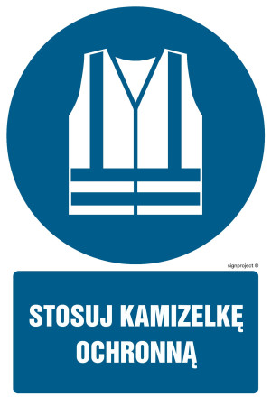 Znak "Stosuj kamizelkę ochronną"