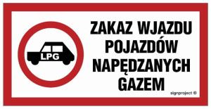Znak "Zakaz wjazdu pojazdów napędzanych gazem" Signproject