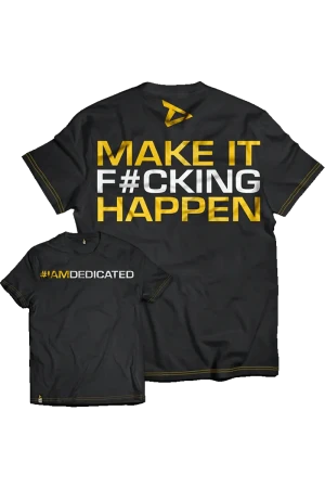 Dedicated T-Shirt - Make It F#cking Happen - S
