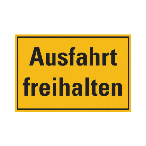Hinweisschild, Ausfahrt freihalten