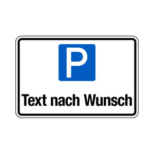 Parkplatzschild mit Wunschtext