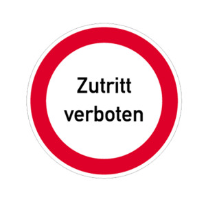 Verbotszeichen Zutritt verboten (Ausführung: Ø 20 cm Folie)