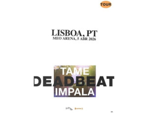 TICKETLINE Bilhete Tame Impala   SPRING TOUR 2026   LISBOA