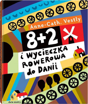 8+2 i wycieczka rowerowa do Danii. Wydawnictwo Dwie Siostry- sklep z zabawkami online