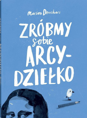 Zróbmy sobie arcydziełko. Wydawnictwo Dwie Siostry- sklep z zabawkami online