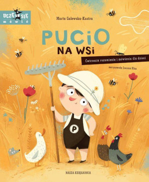 Pucio na wsi. Ćwiczenia rozumienia i mówienia dla dzieci Nasza Księgarnia- sklep z zabawkami online