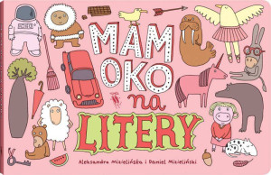 Mam oko na litery Wydawnictwo Dwie Siostry- sklep z zabawkami online