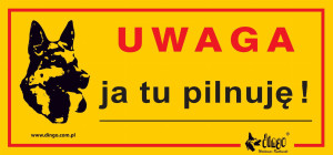 DINGO Metalowa tabliczka "Uwaga, ja tu pilnuję"