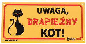DINGO Tabliczka ostrzegawcza - "Uwaga drapieżny kot"
